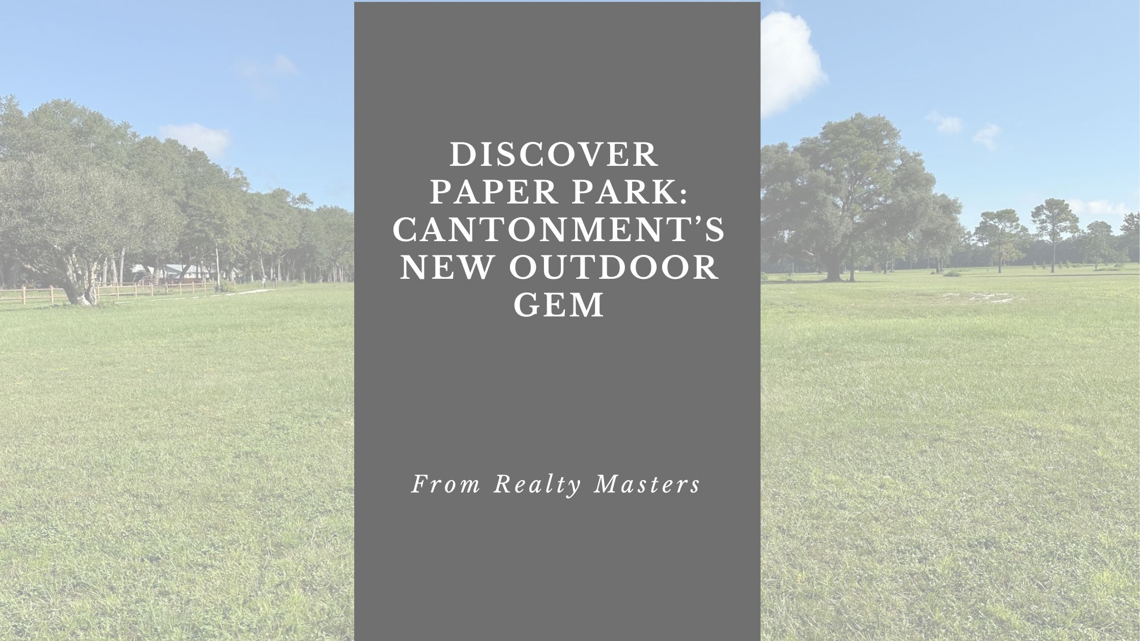 Discover Paper Park: Cantonment’s New Outdoor Gem